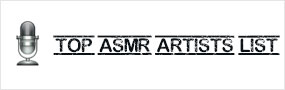 List of ASMR Artists
